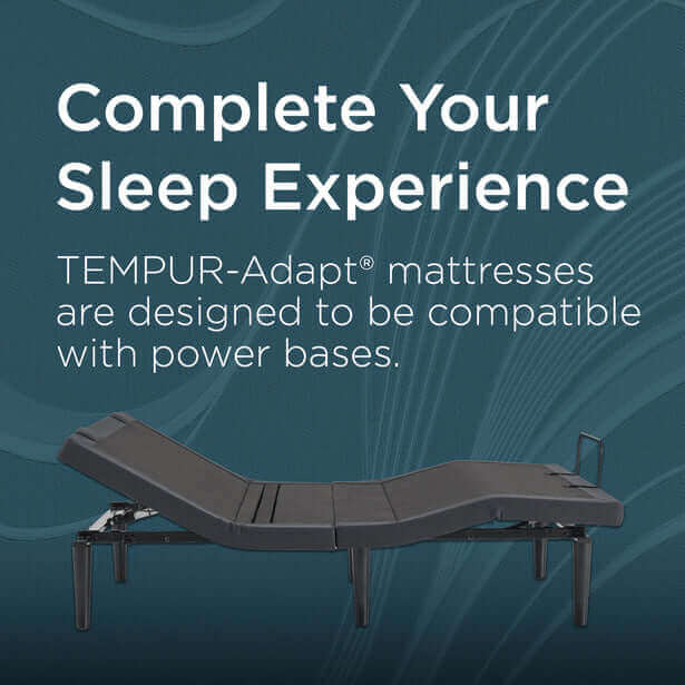 TEMPUR-Adapt® mattress on an adjustable power base for complete sleep experience.