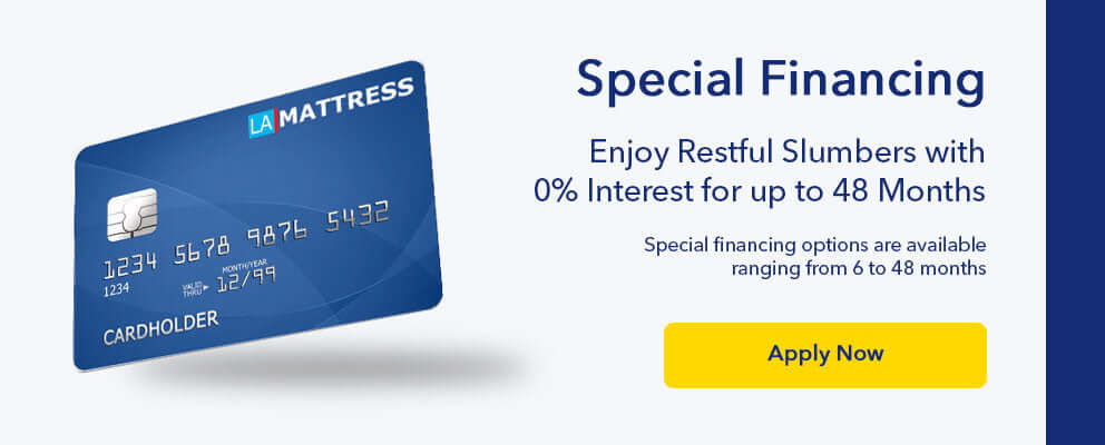 Special financing offer for LA Mattress with 0% interest for up to 48 months. Apply now for restful slumbers.